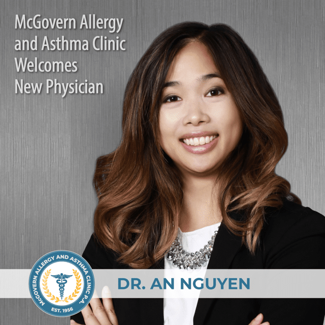 McGovern Allergy & Asthma Clinic Welcomes Dr. An Nguyen to Their Team of Houston Allergists!